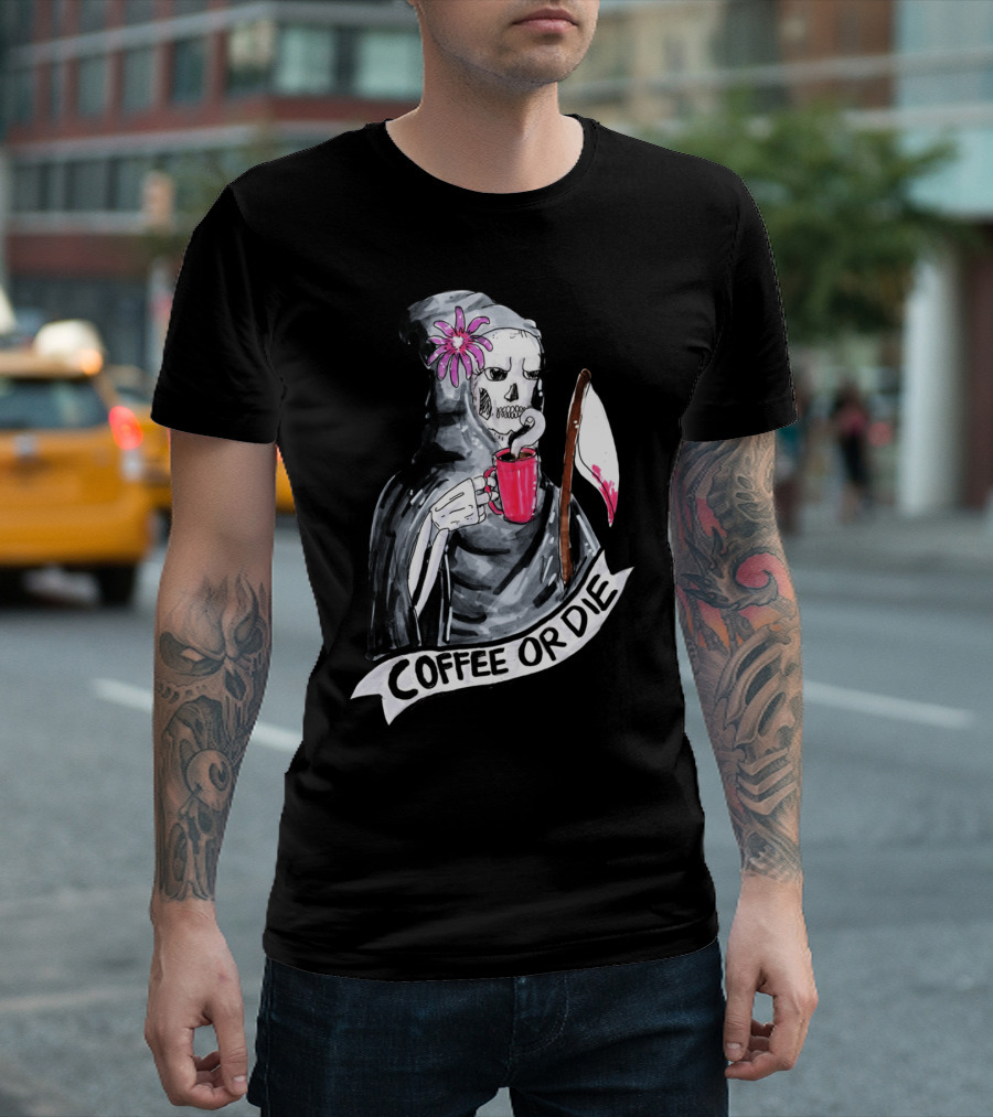 Coffee Or Die Grim Reaper Holding Red Mug With Flower T-Shirt
