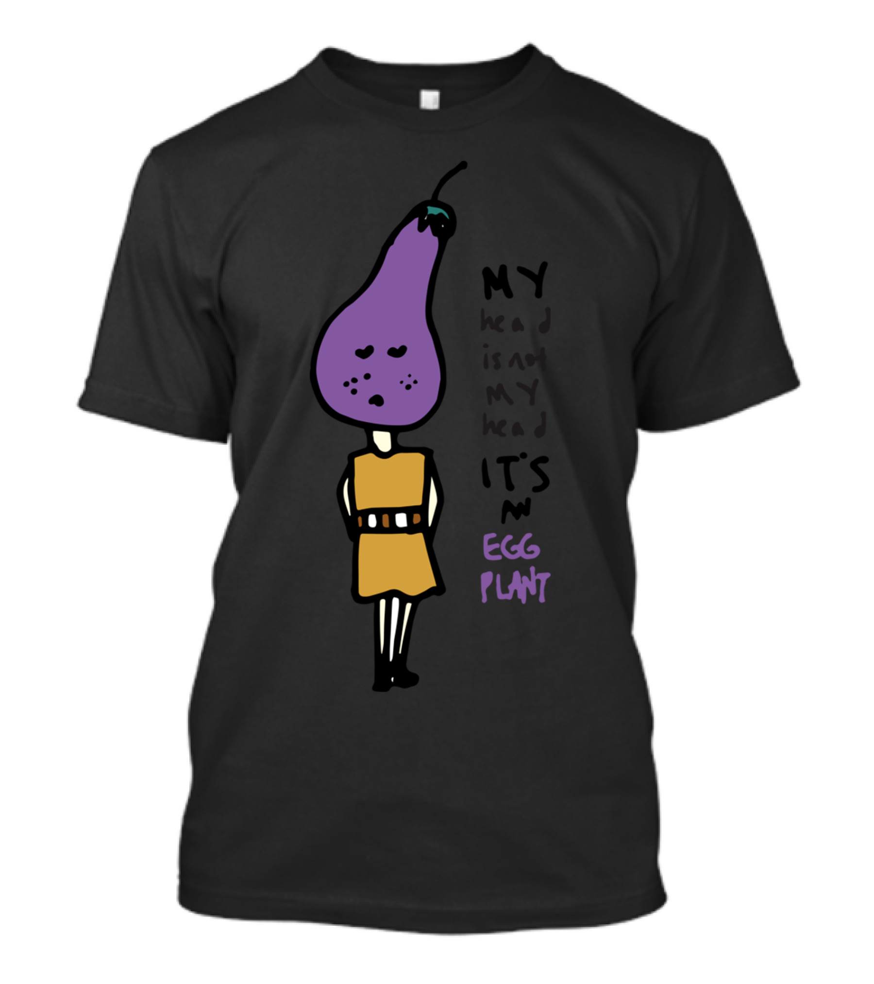 MY HEAD IS AN EGGPLANT T-Shirt