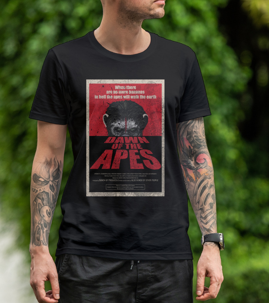 When There Are No More Bananas In Hell The Apes Will Walk The Earth Dawn Of The Apes T-Shirt