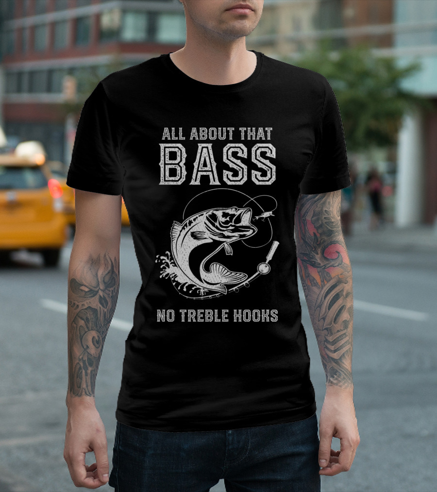 All About That Bass No Treble Hooks T-Shirt