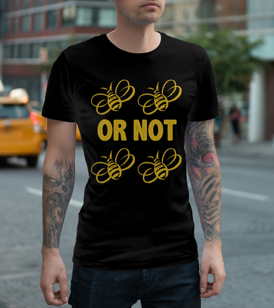 To Be Or Not To Bee Pun with Bees T-Shirt