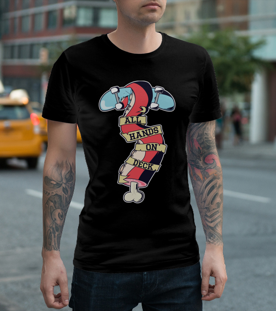 All Hands On Deck Skateboard Skeleton Banner T-Shirt