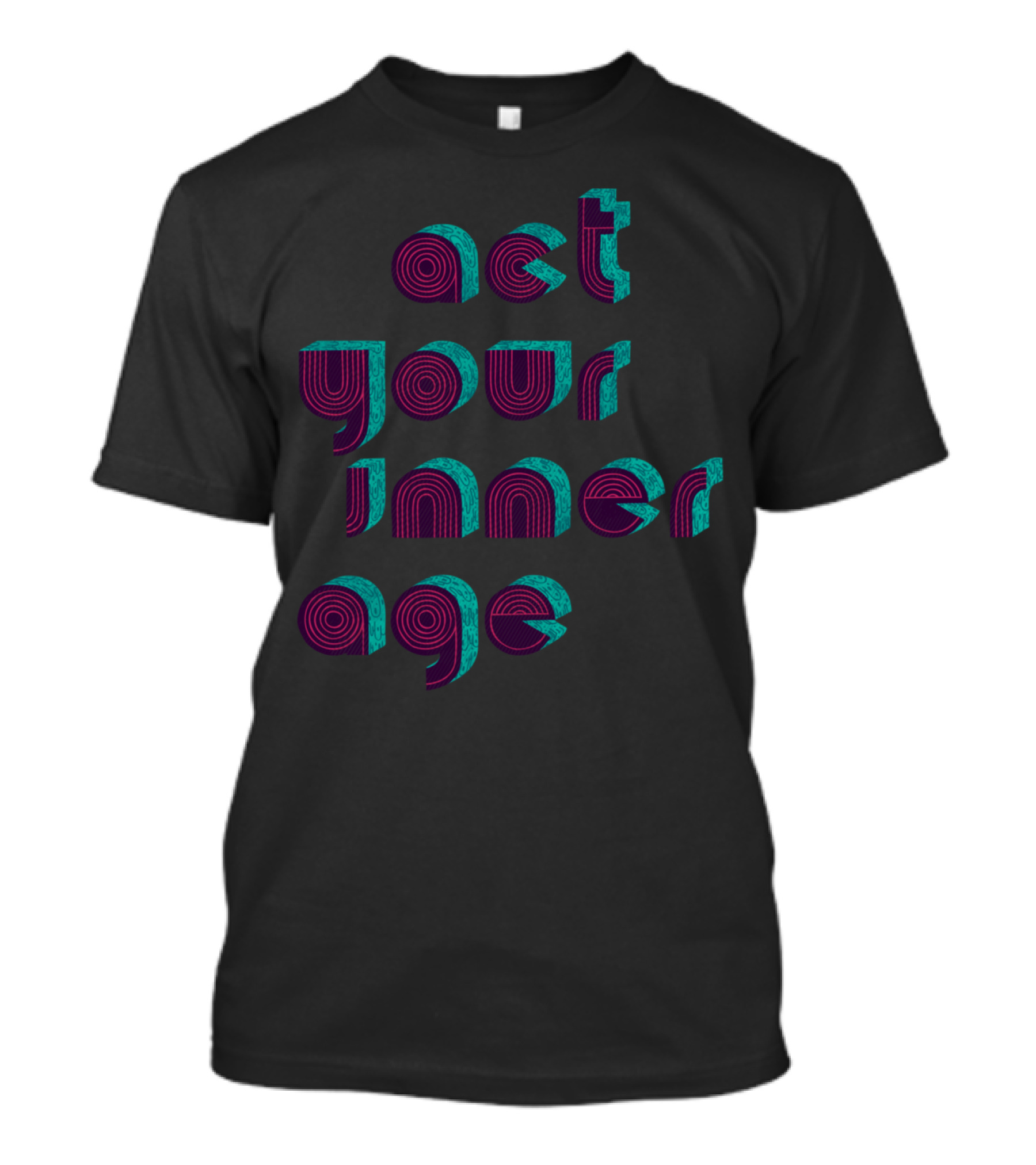 Act Your Inner Age T-Shirt