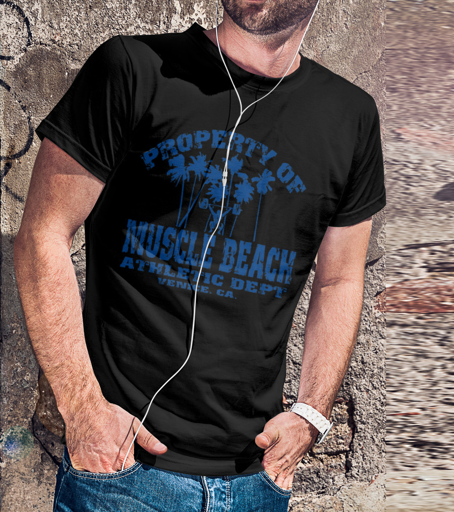 PROPERTY OF MUSCLE BEACH ATHLETIC DEPT VENICE CA T-Shirt