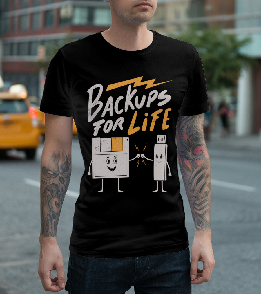 Backups For Life Floppy Disk and USB Drive Friendship T-Shirt
