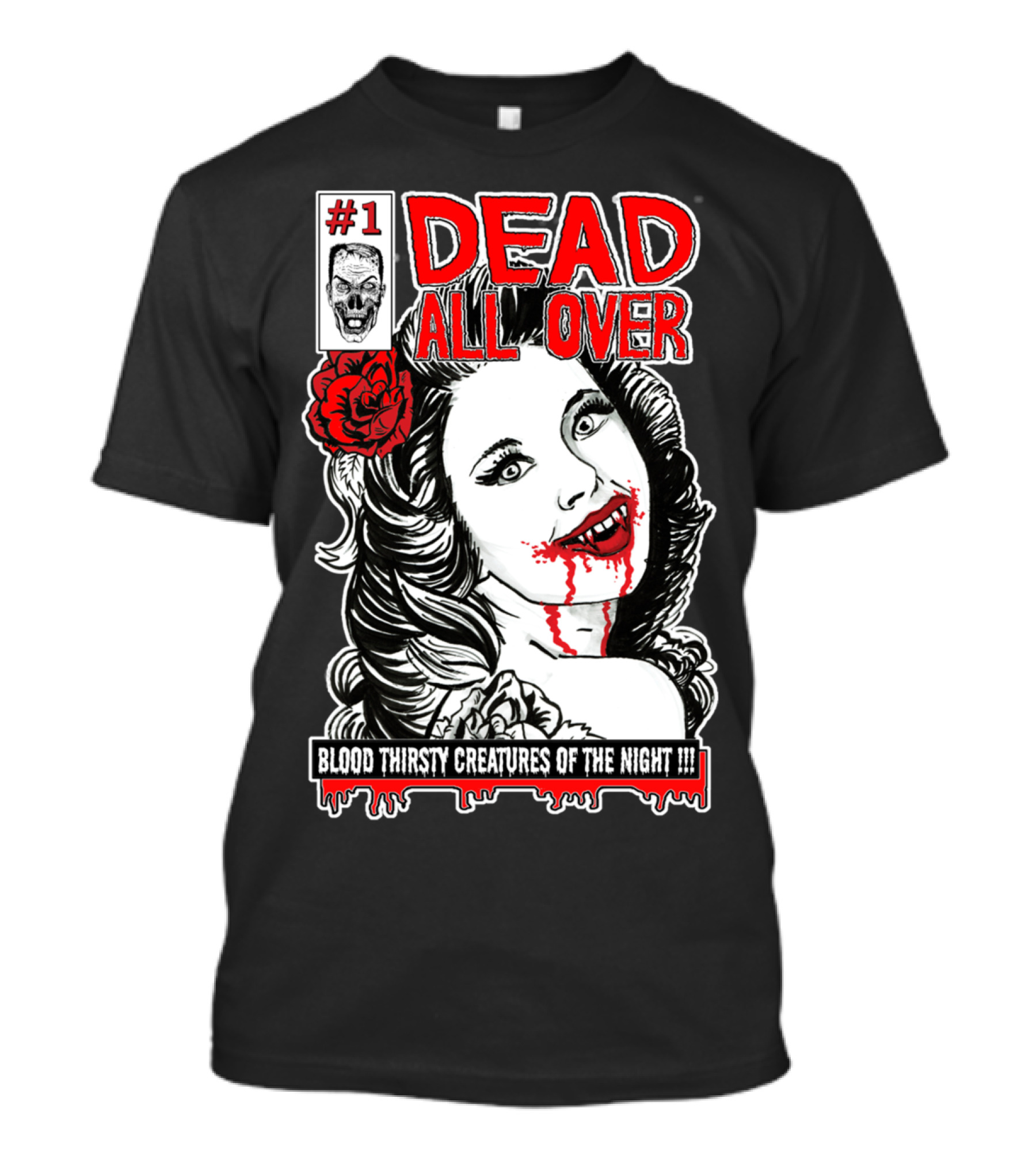 1 Dead All Over Vampire Comic Blood Thirsty Creatures Of The Night T-Shirt