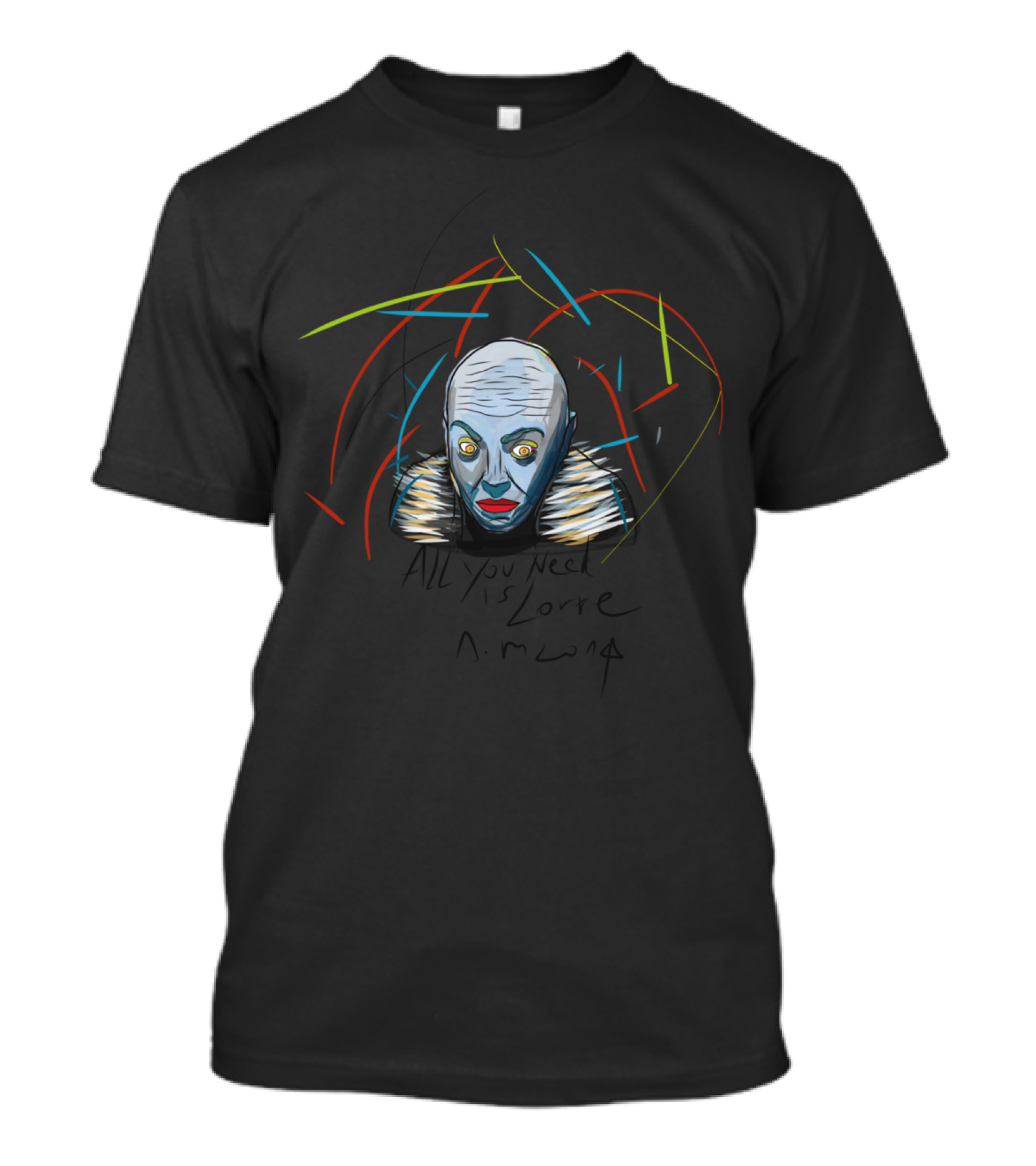 All You Need Is Lorre M. Mwand T-Shirt
