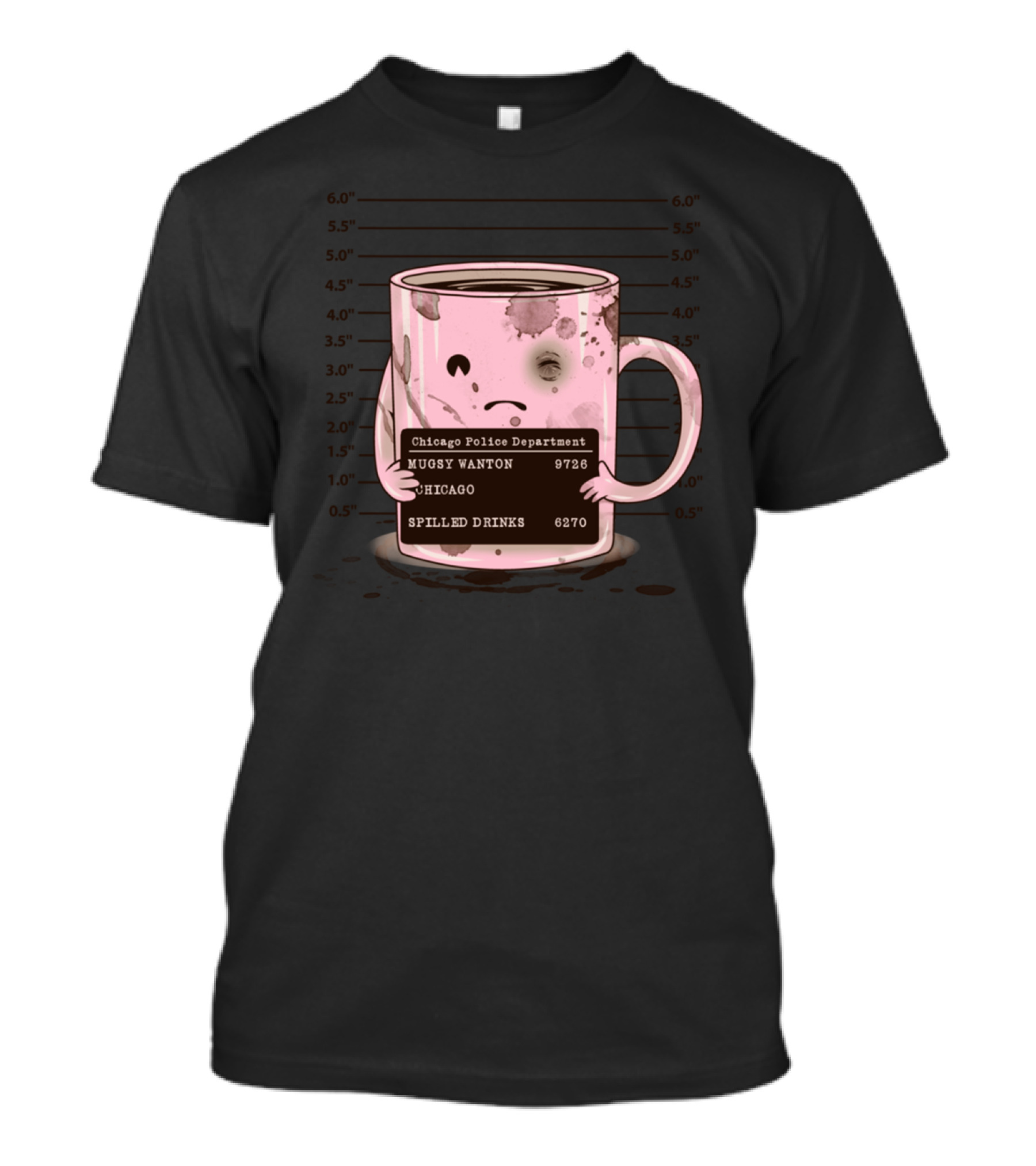Mugsy Wanton Chicago Police Department Spilled Drinks Mugshot Cartoon T-Shirt