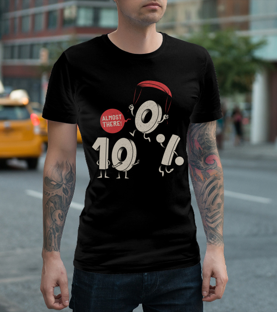 Almost There 100 Percent Parachute Event T-Shirt
