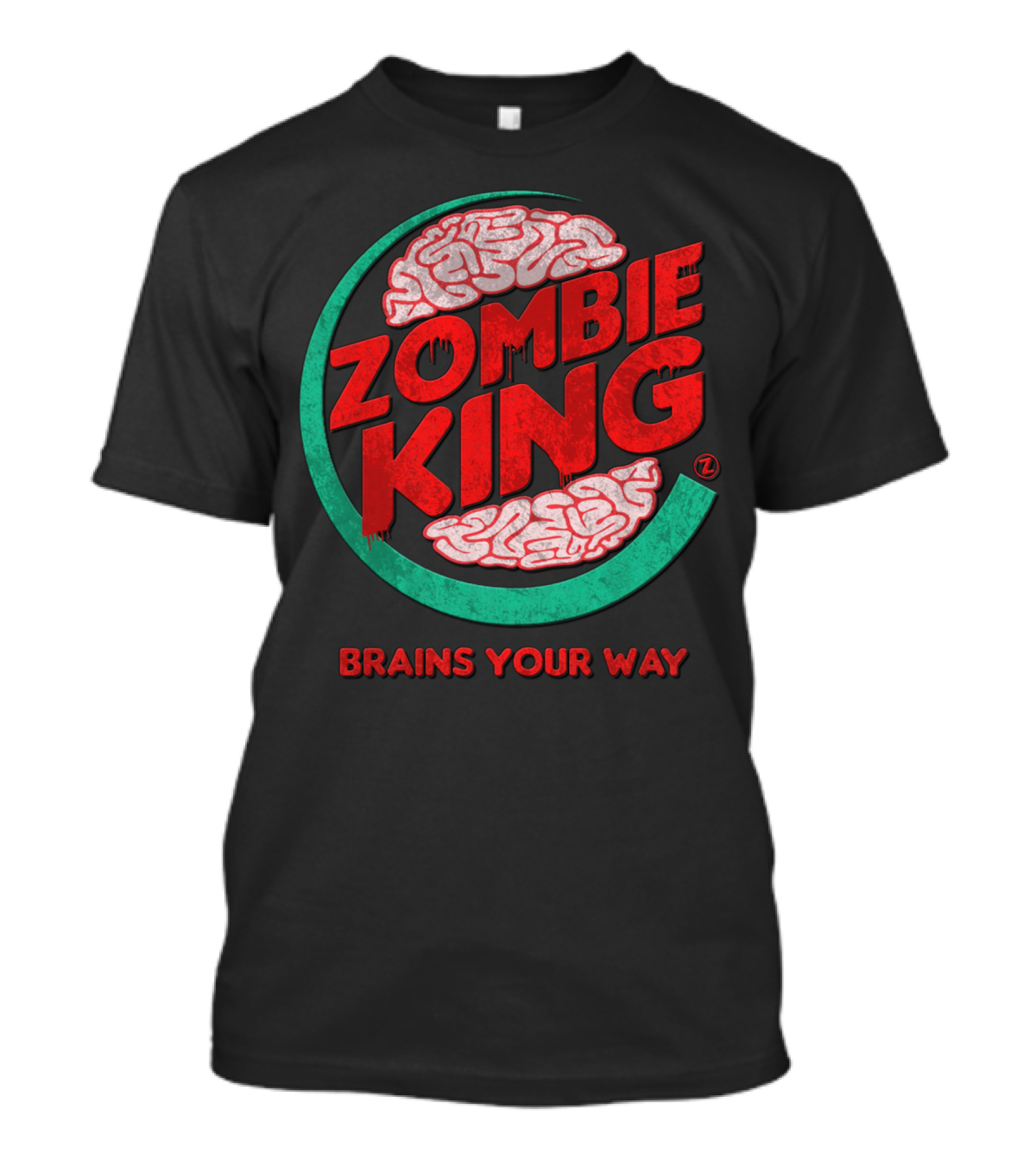 Zombie King Brains Your Way Circle Design With Dripping Text T-Shirt
