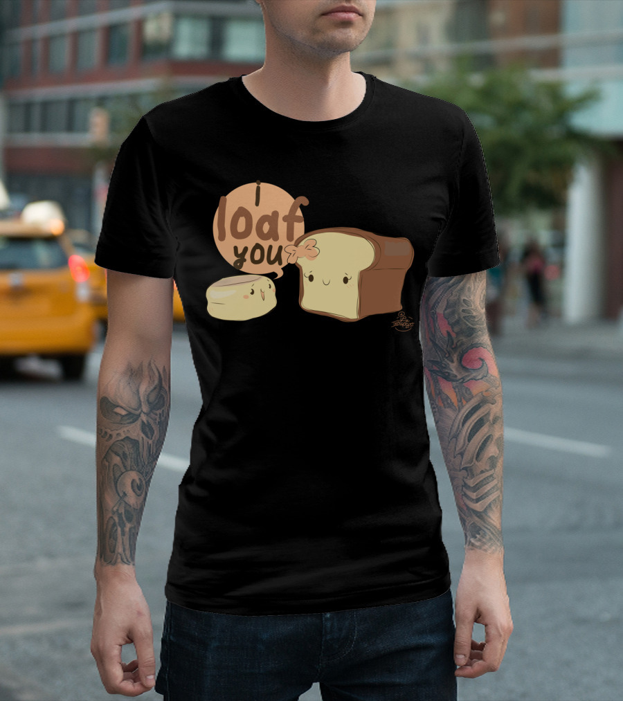 I Loaf You English Muffin Cute Bread T-Shirt