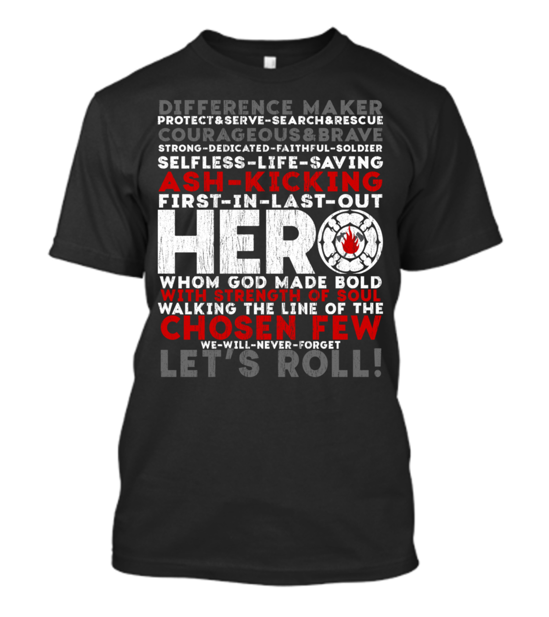 Difference Maker Ash-Kicking Hero Chosen Few Let's Roll T-Shirt