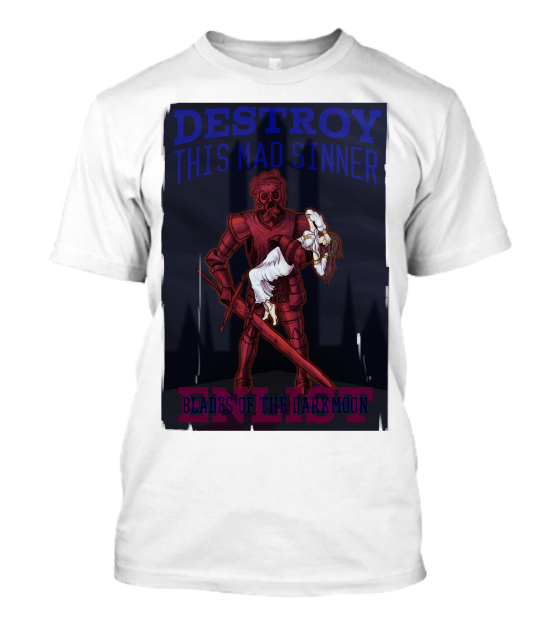 DESTROY THIS MAD SINNER ENLIST BLADES OF THE DARKMOON T-Shirt