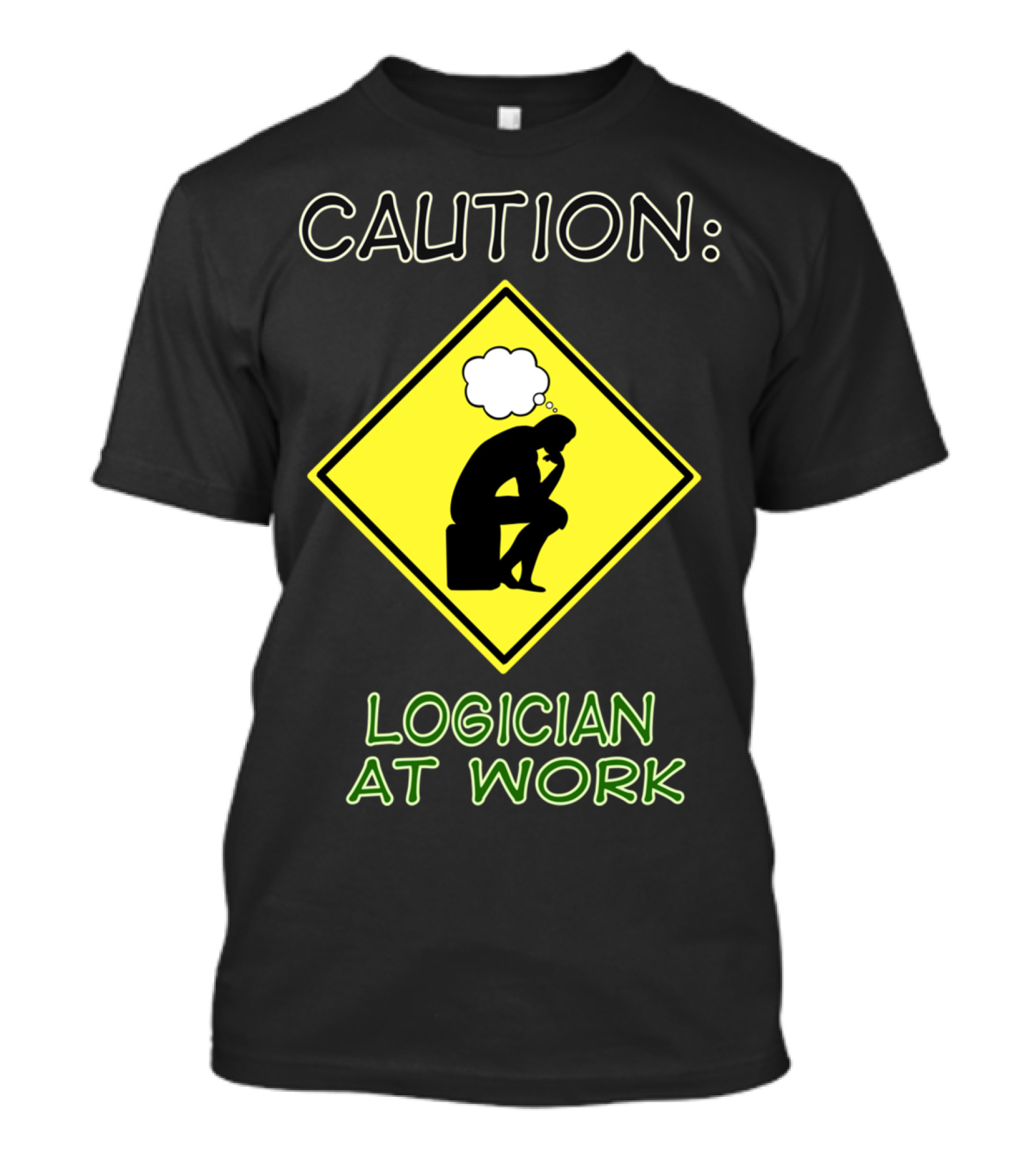 Caution: Logician At Work T-Shirt