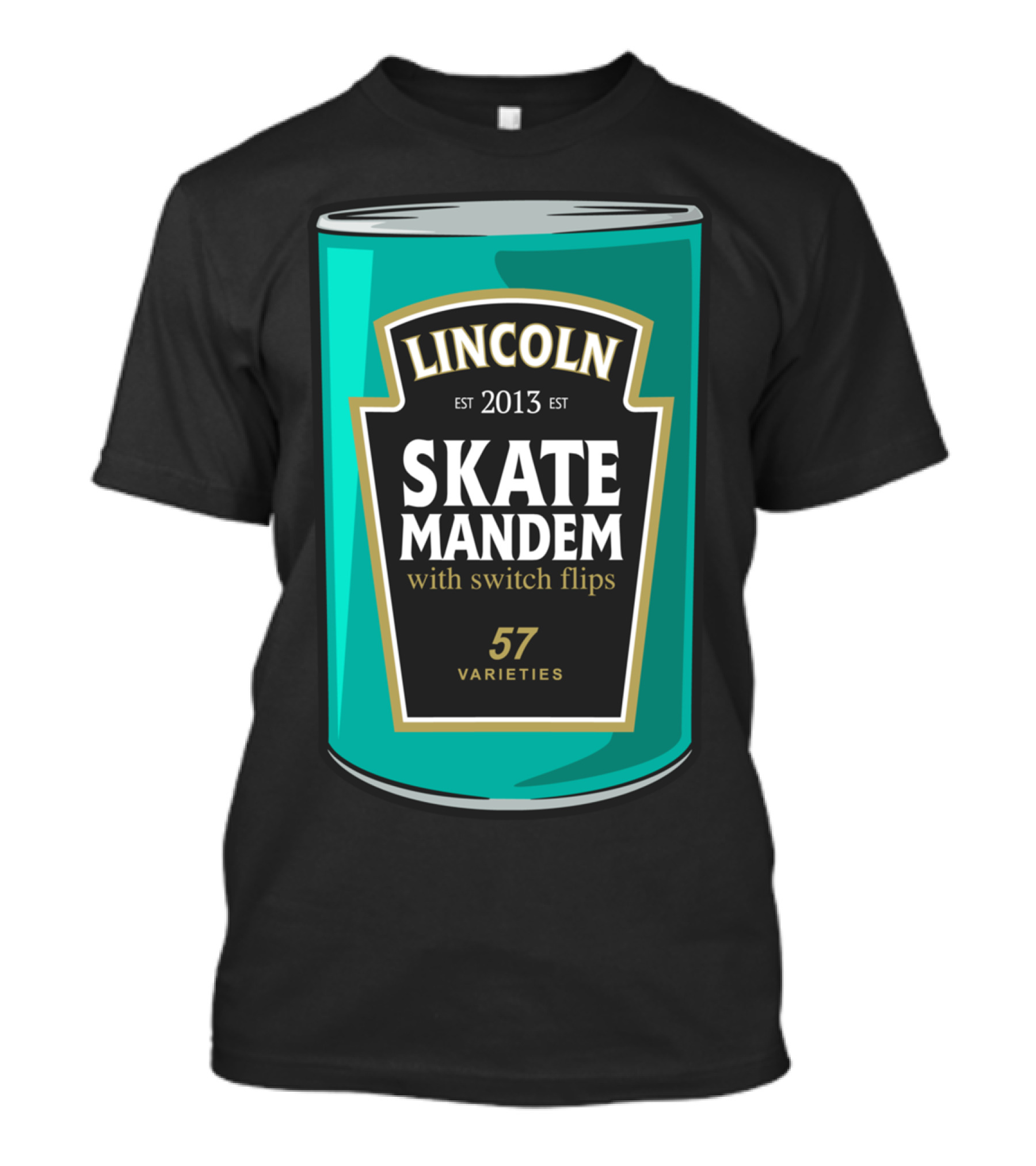LINCOLN Established 2013 Skate Mandem With Switch Flips 57 Varieties T-Shirt