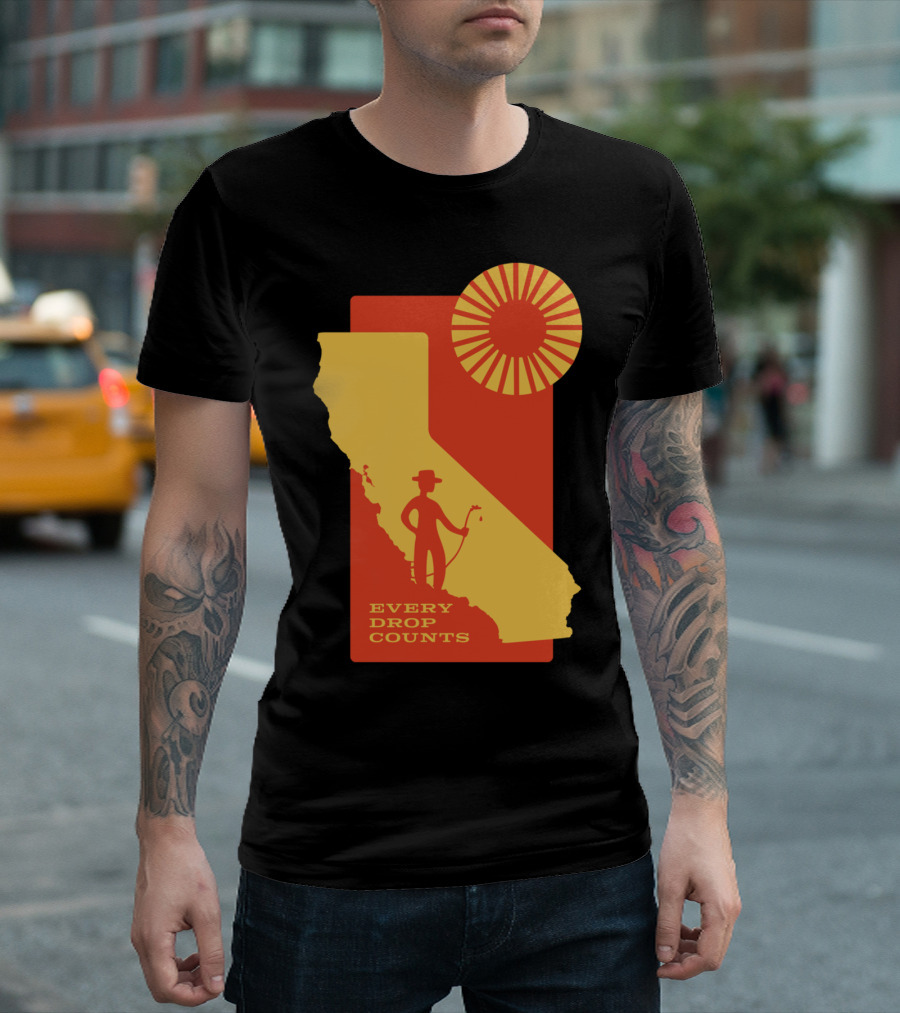 Every Drop Counts California Conservation with Sunrise Silhouette by Arin Fishkin T-Shirt