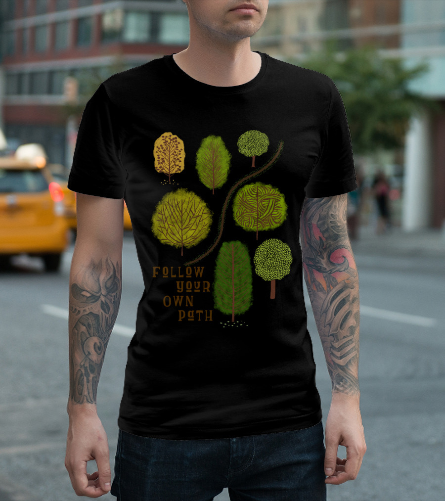 Follow Your Own Path Forest Trees T-Shirt