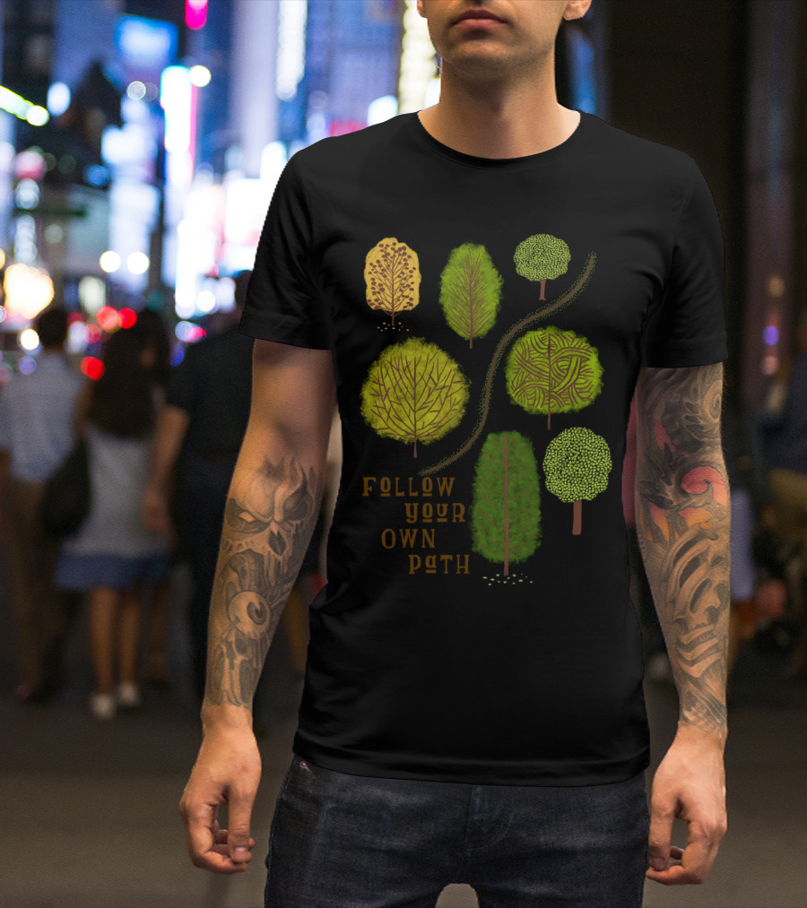 Follow Your Own Path Forest Trees T-Shirt