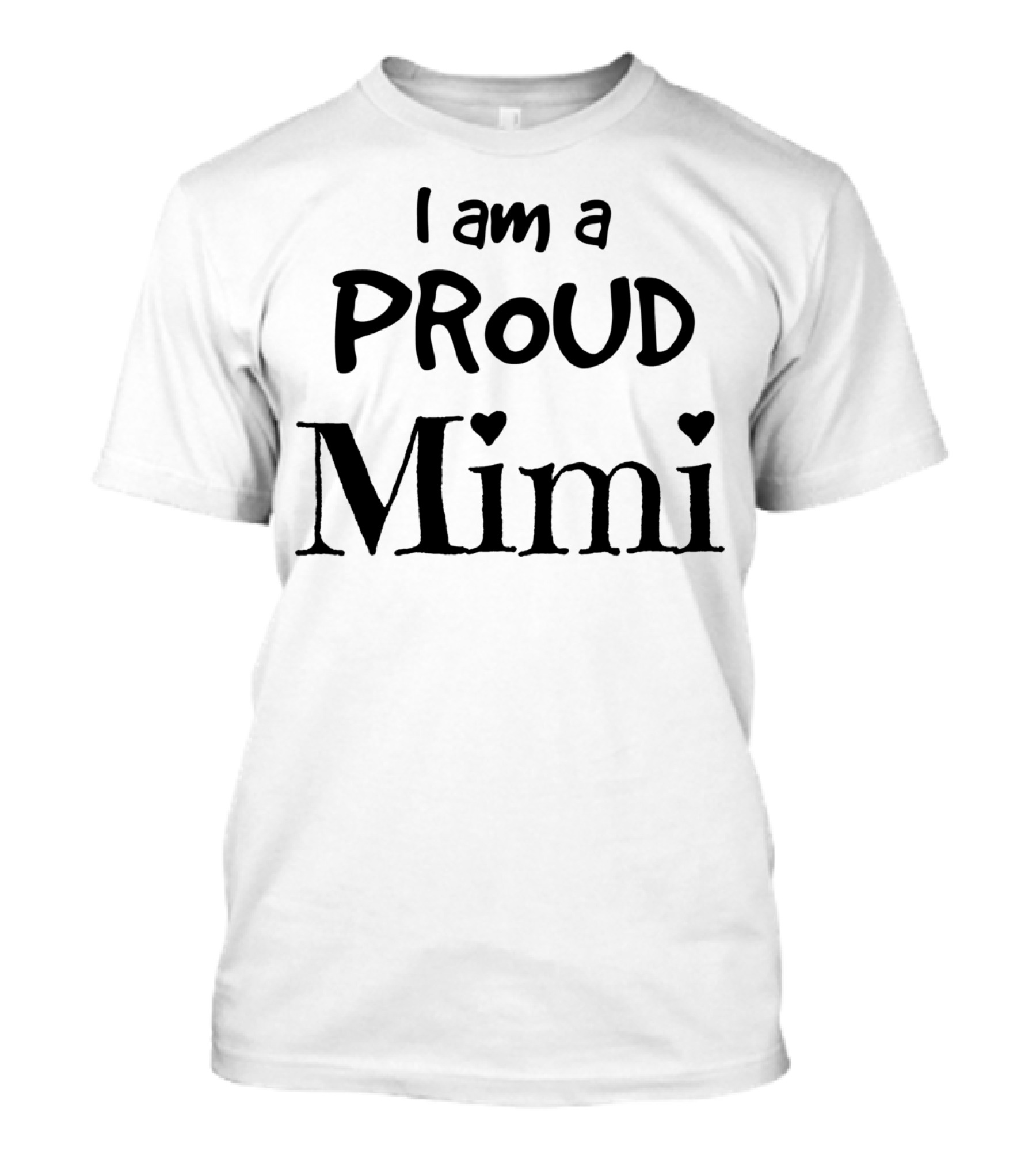 I Am A Proud MiMi With Heart Accents T-Shirt