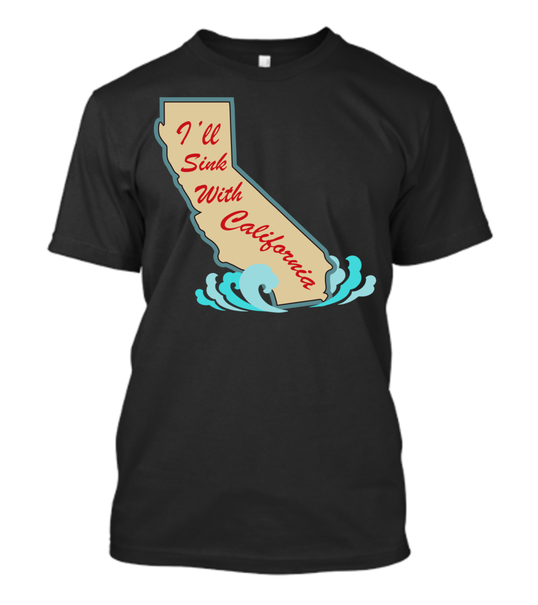 I'll Sink With California State Waves T-Shirt