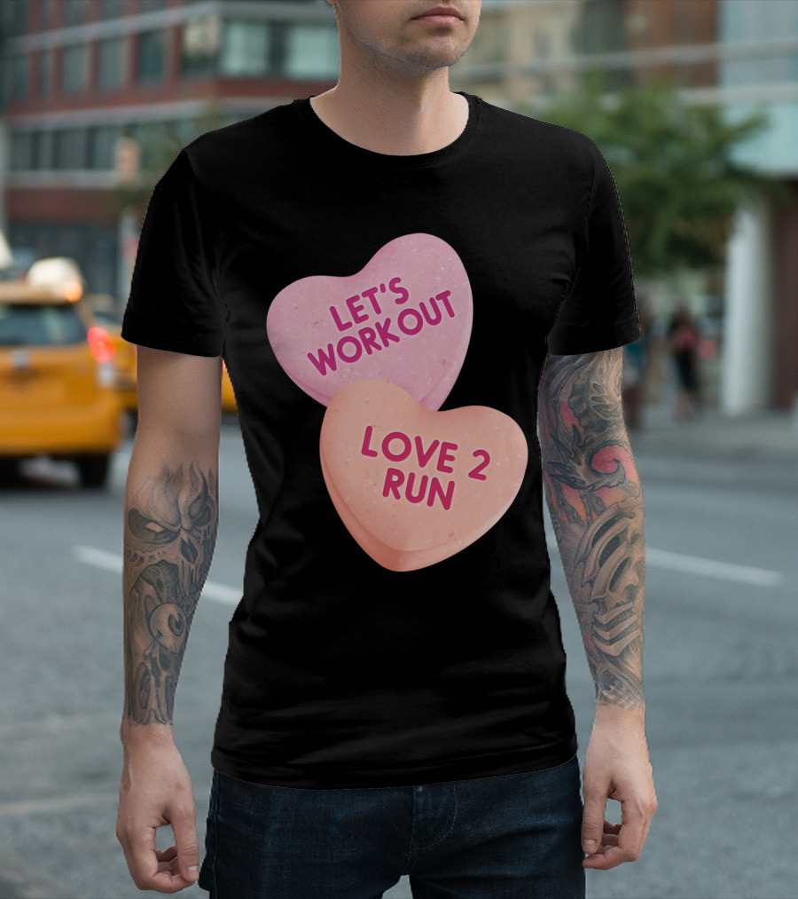 Be My Gym Partner Let's Workout Love 2 Run T-Shirt