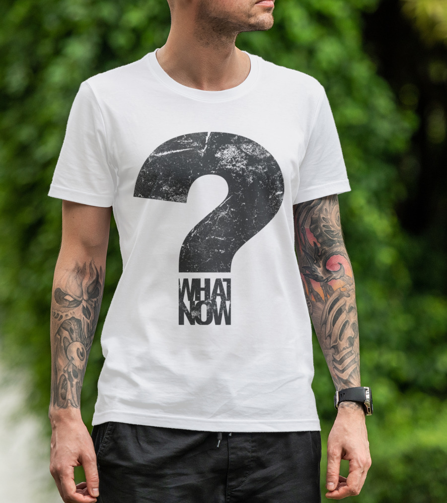 What Now Question Mark Grunge T-Shirt