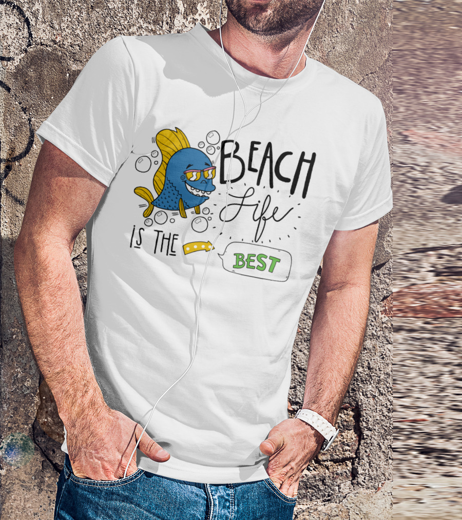 BEACH LIFE IS THE BEST T-Shirt