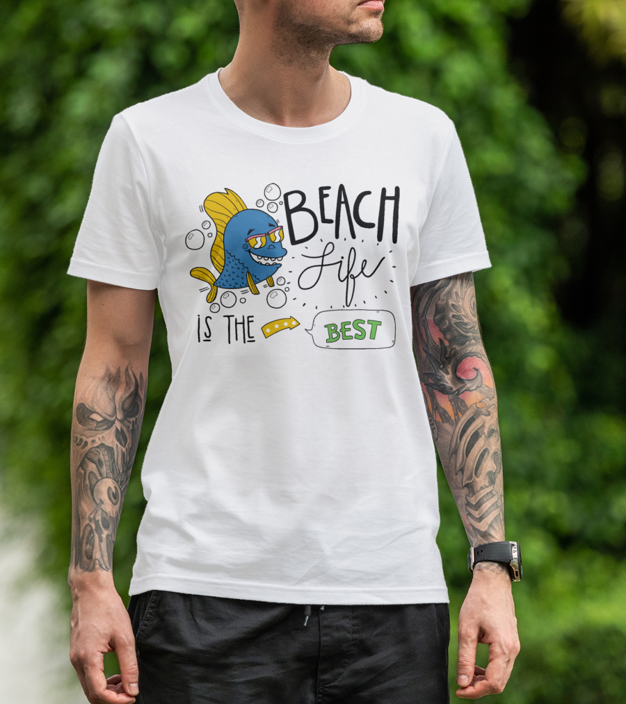 BEACH LIFE IS THE BEST T-Shirt