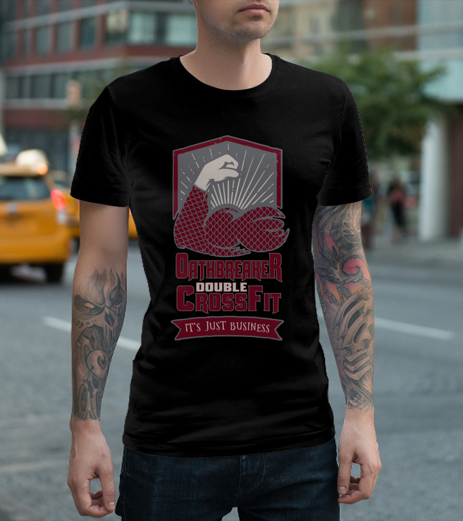 Oathbreaker Double CrossFit It's Just Business T-Shirt