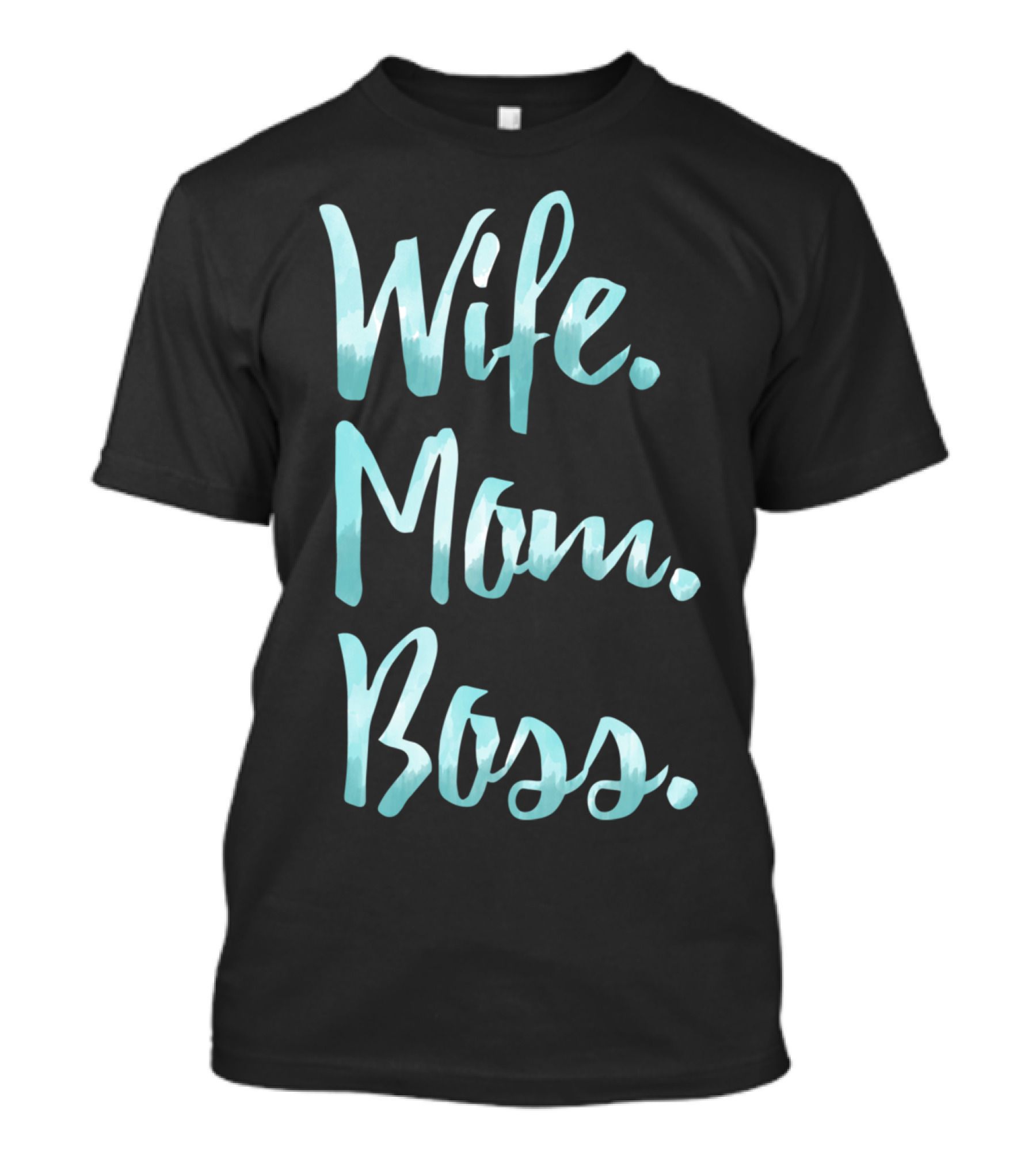Wife Mom Boss Empowerment T-Shirt