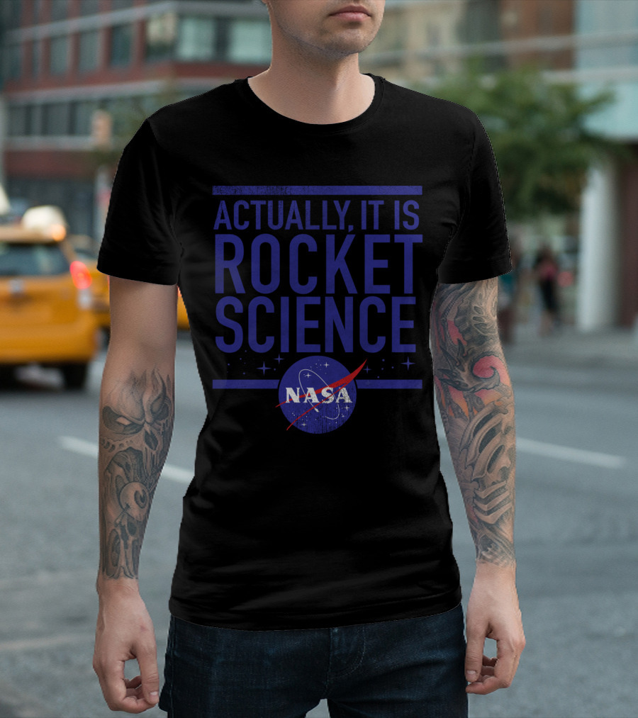 Actually It Is Rocket Science NASA T-Shirt