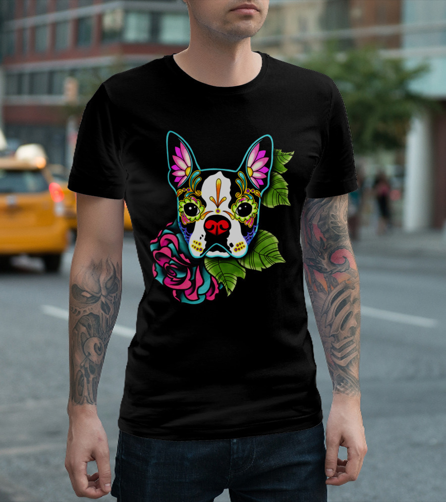 Boston Terrier Day Of The Dead Sugar Skull Rose Floral T-Shirt