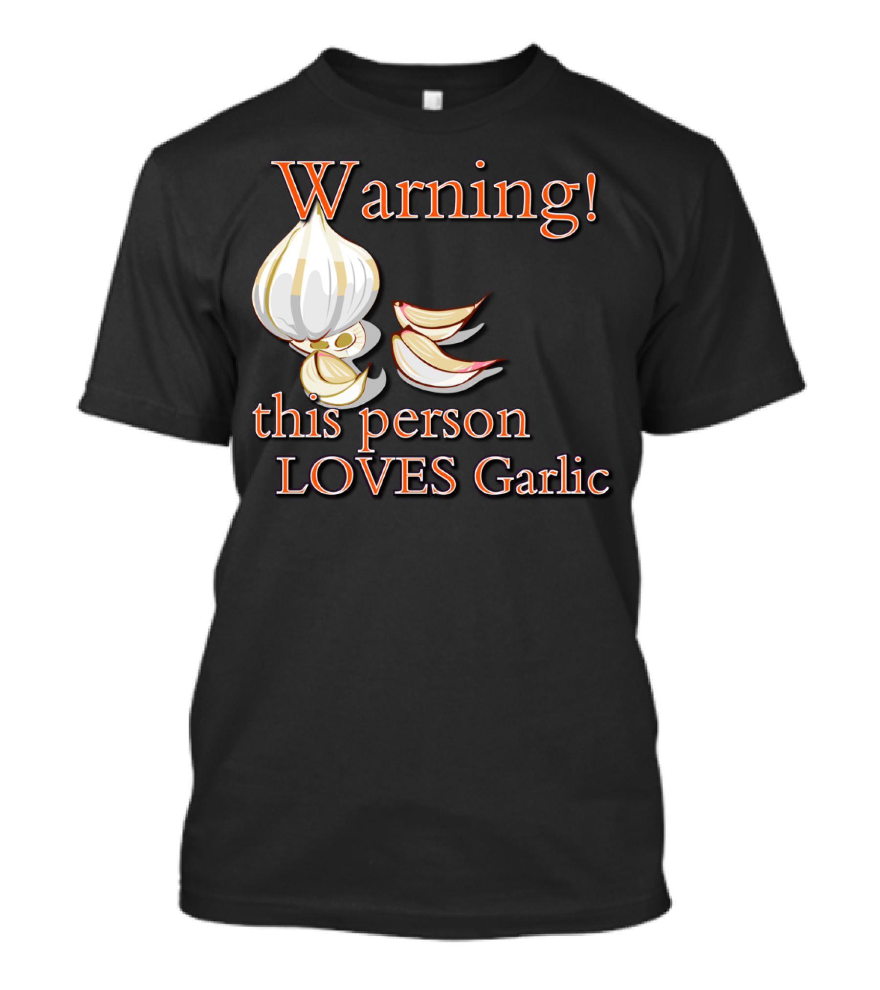 Warning This Person Loves Garlic T-Shirt