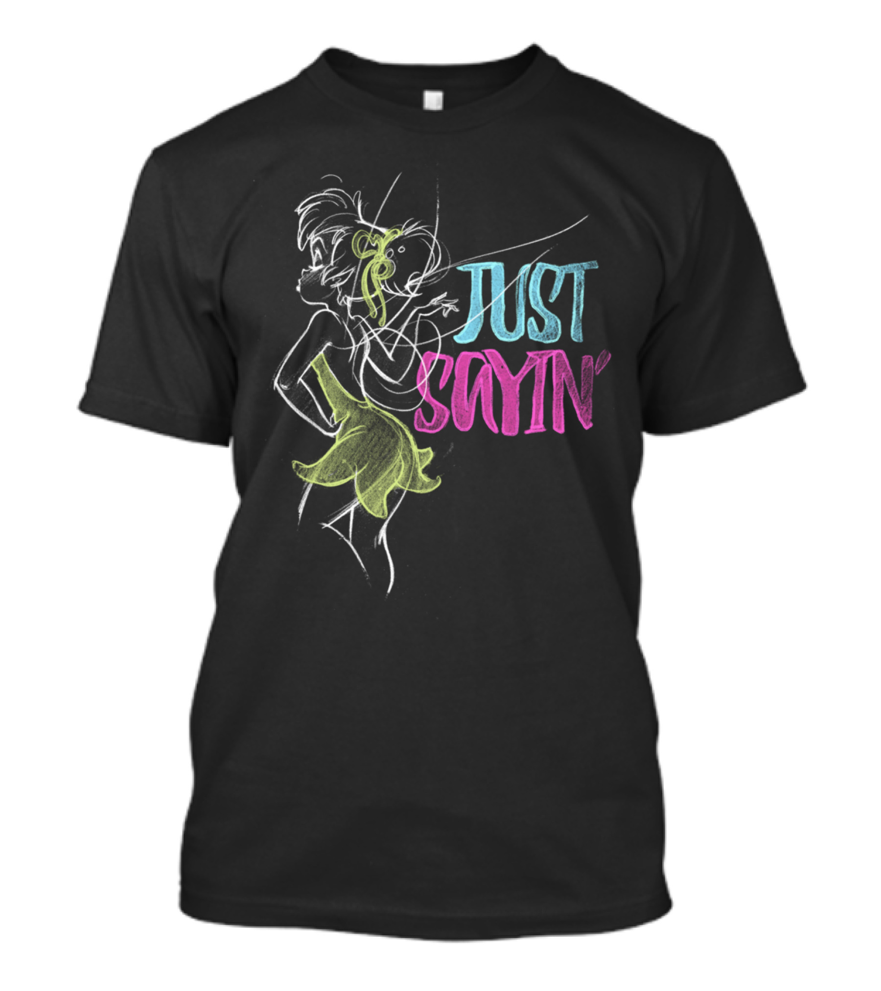 JUST SAYIN' Sassy Tinker Bell T-Shirt