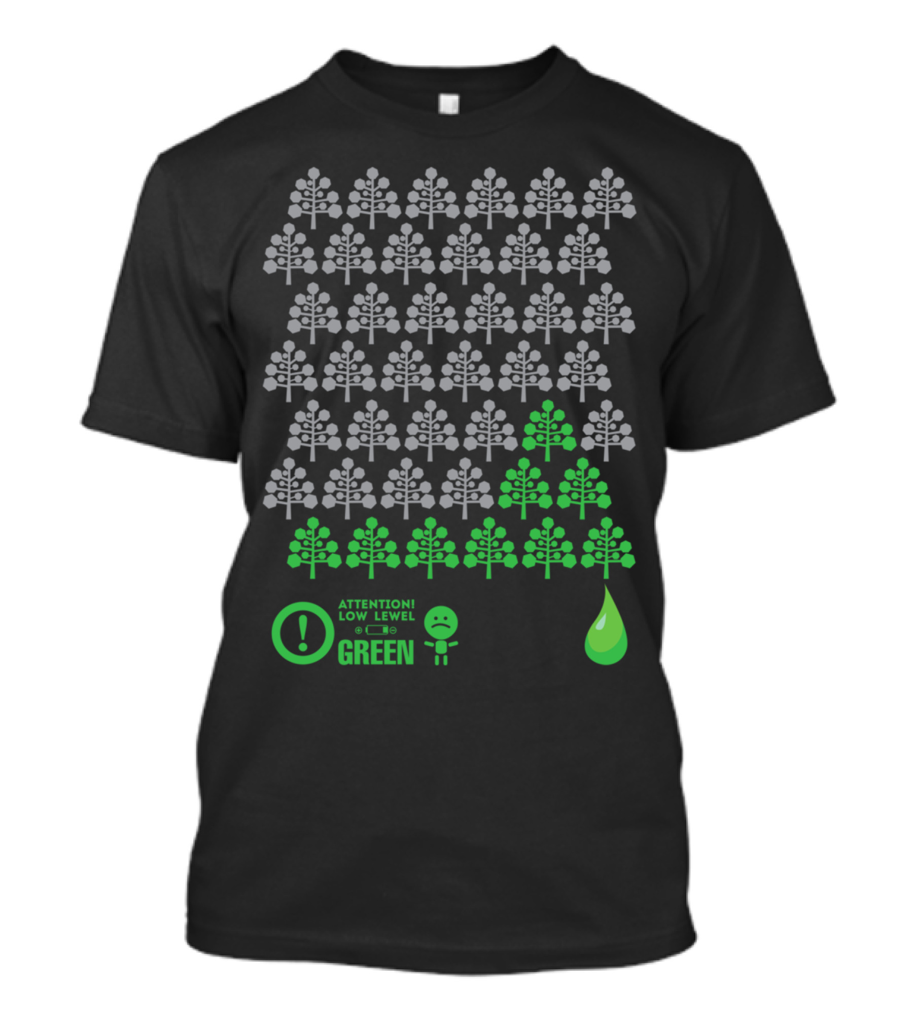 Attention Low Level Green Save Trees T-Shirt