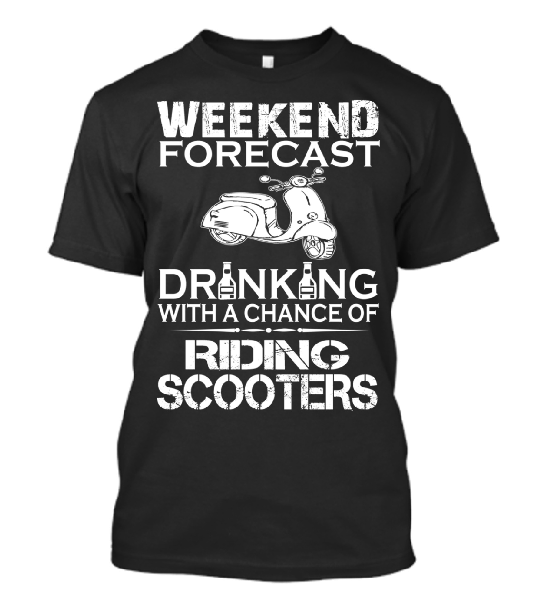WEEKEND FORECAST DRINKING WITH A CHANCE OF RIDING SCOOTERS T-Shirt