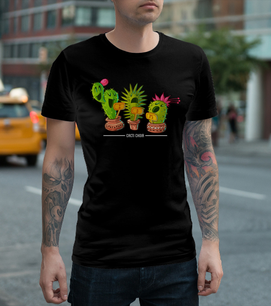 Cacti Choir Funny Singing Cactus Pots T-Shirt