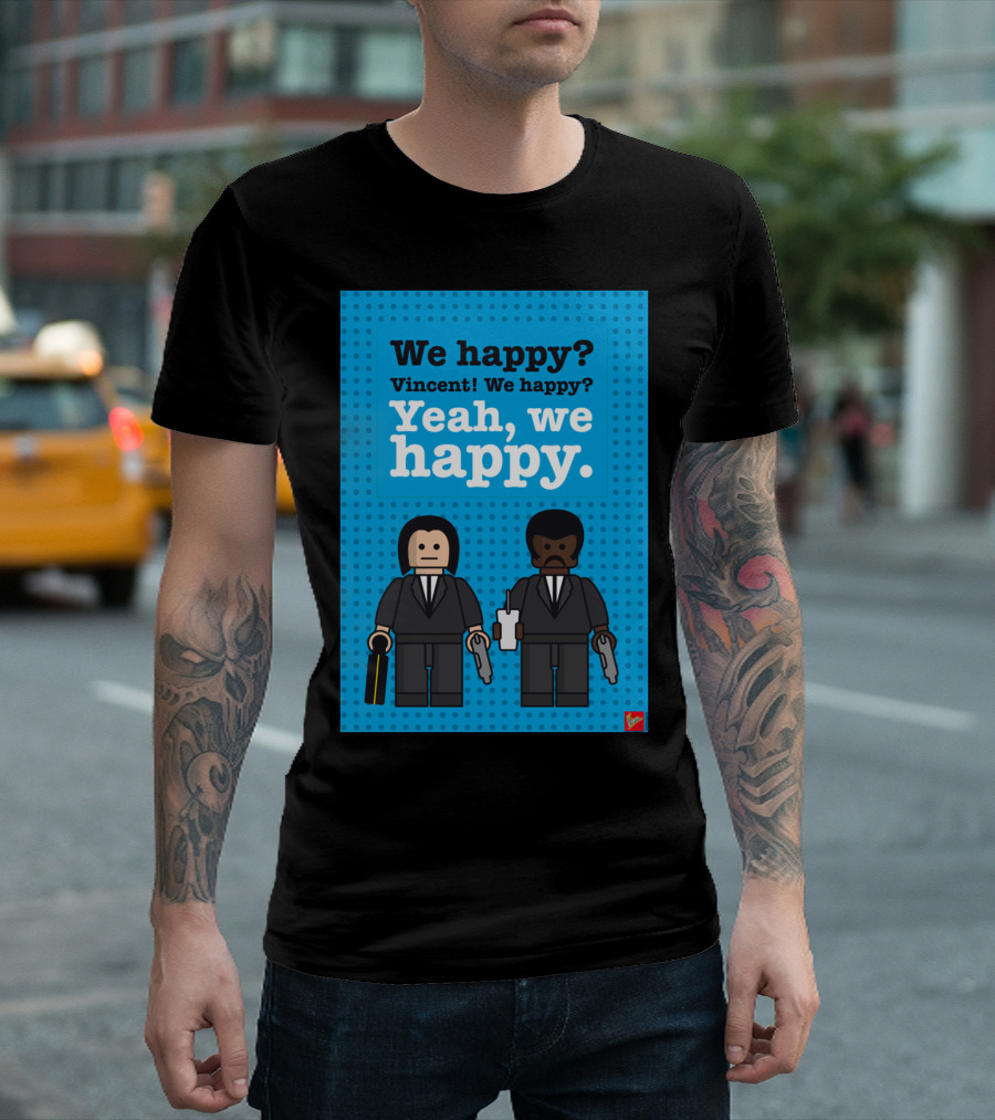 Pulp Fiction Lego Dialogue We Happy Vincent Yeah We Happy T-Shirt
