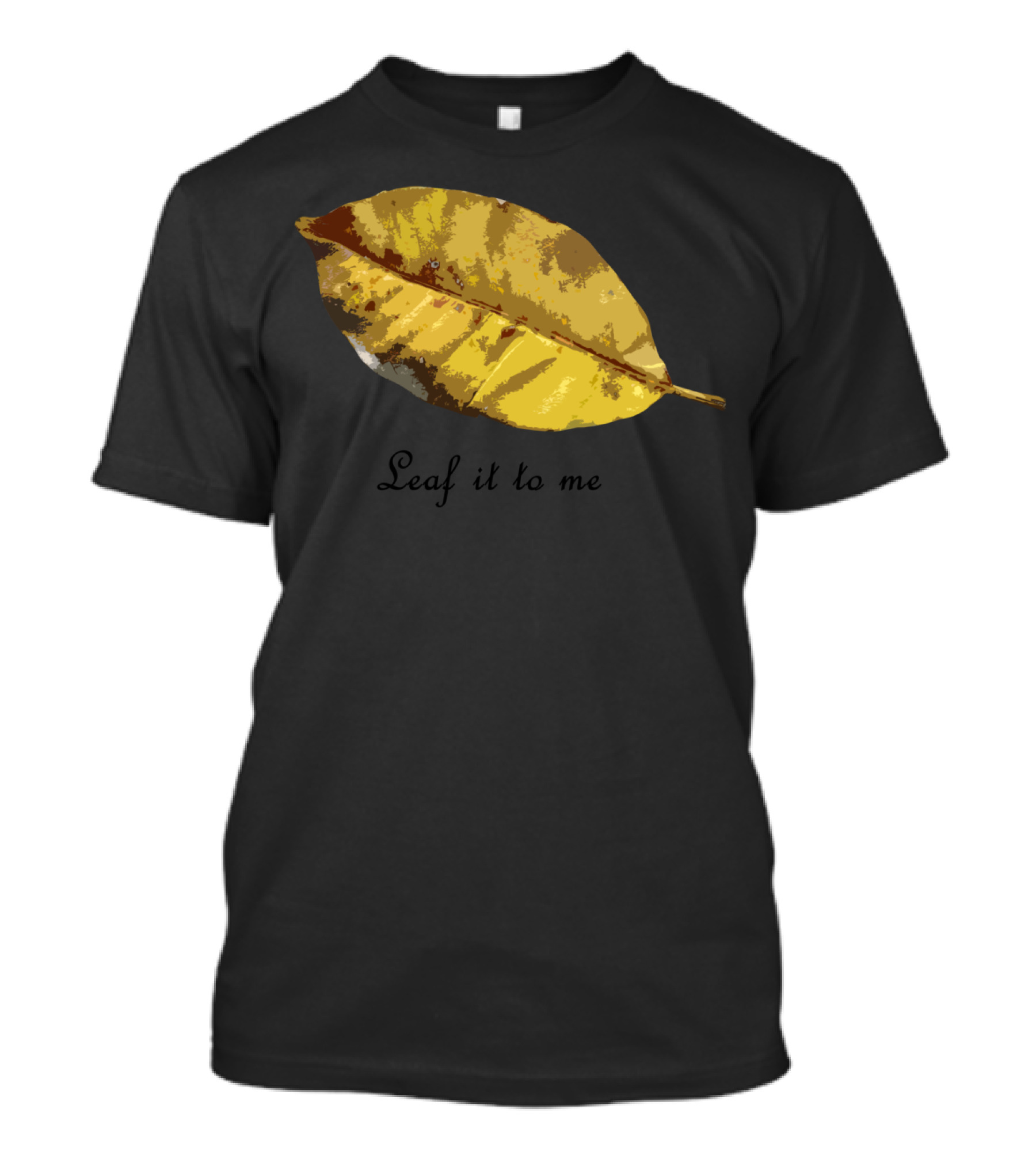 Leaf It To Me Yellow Autumn Leaf T-Shirt