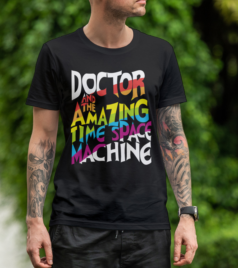 Doctor And The Amazing Time Space Machine T-Shirt