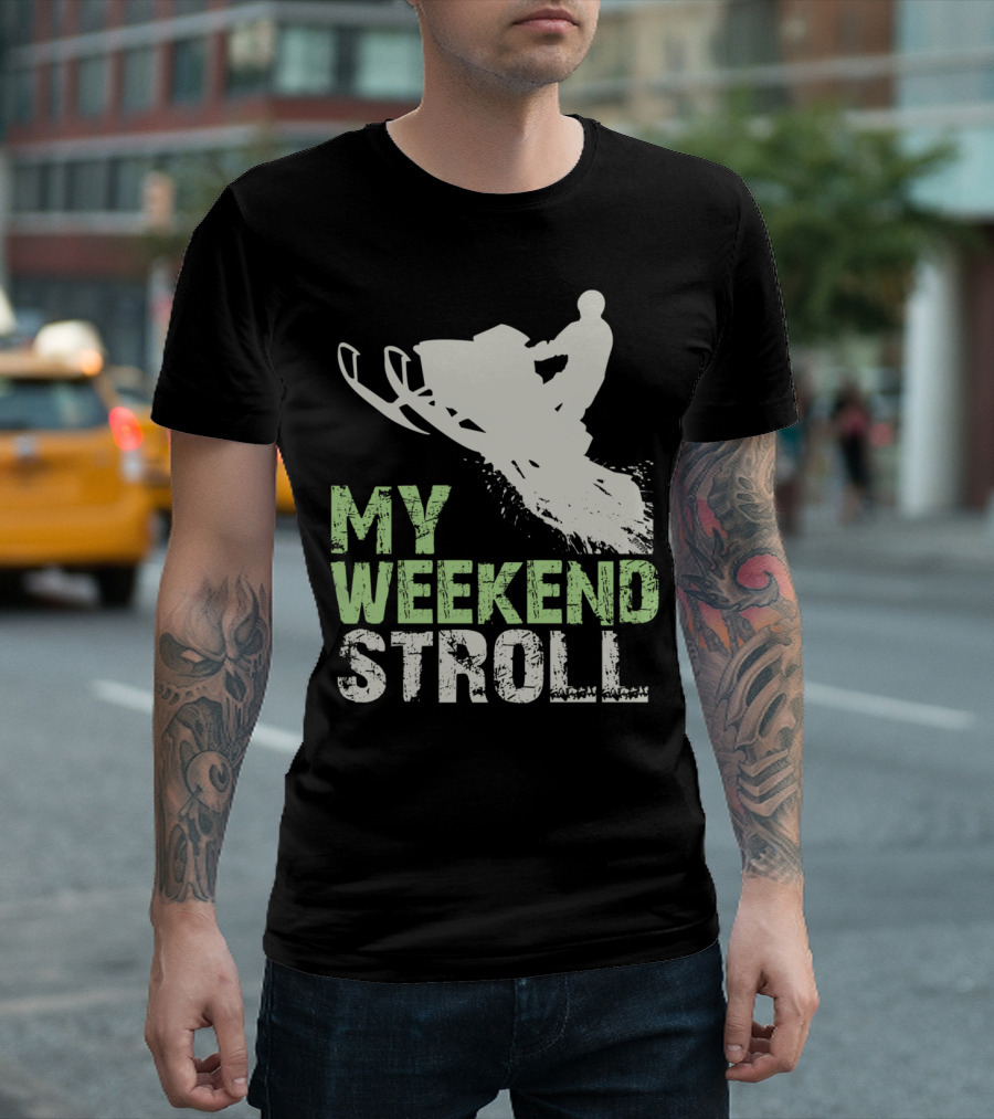 My Weekend Stroll Snowmobile Adventure T-Shirt