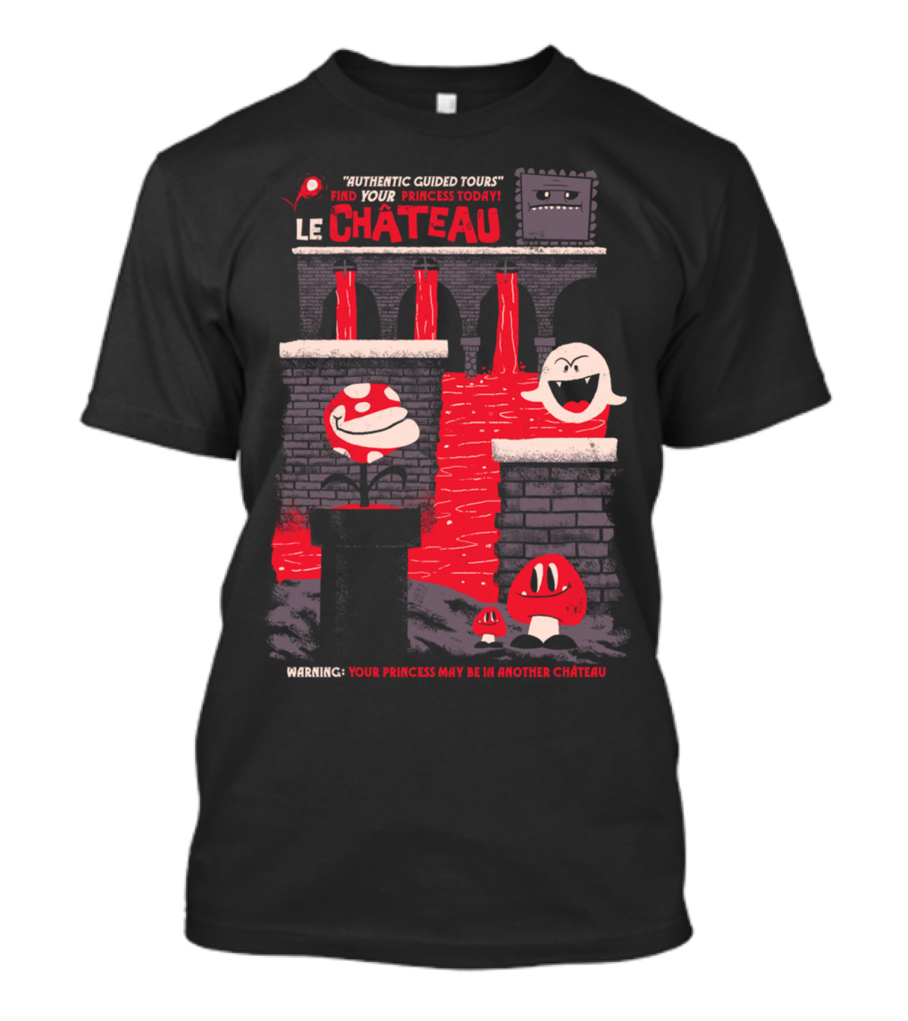 Le Château Authentic Guided Tours Find Your Princess Today T-Shirt
