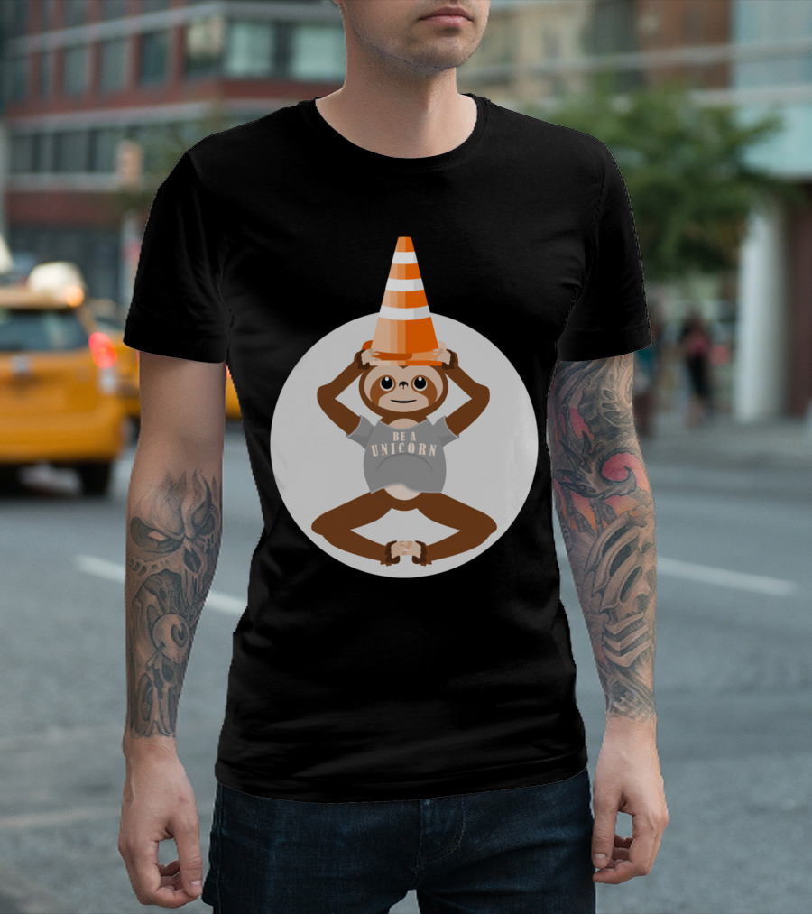 Sloth Wearing Traffic Cone Hat Be A Unicorn T-Shirt