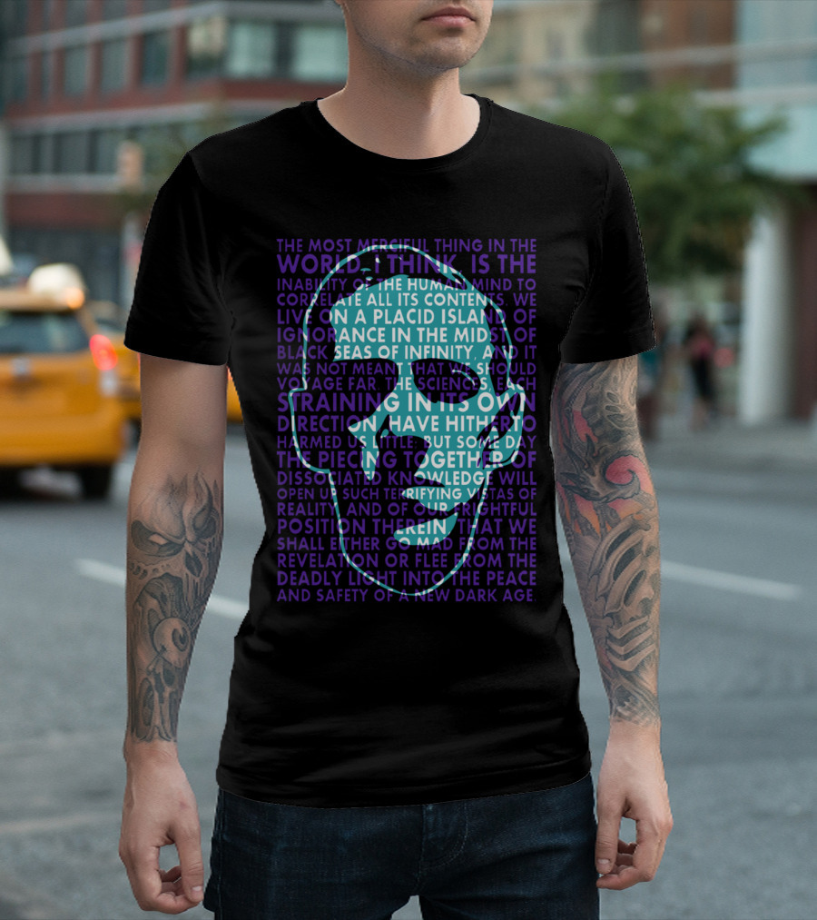 Call Of Cthulhu The Most Merciful Thing In The World Straining In Its Own Direction Peace And Safety Of A New Dark Age T-Shirt