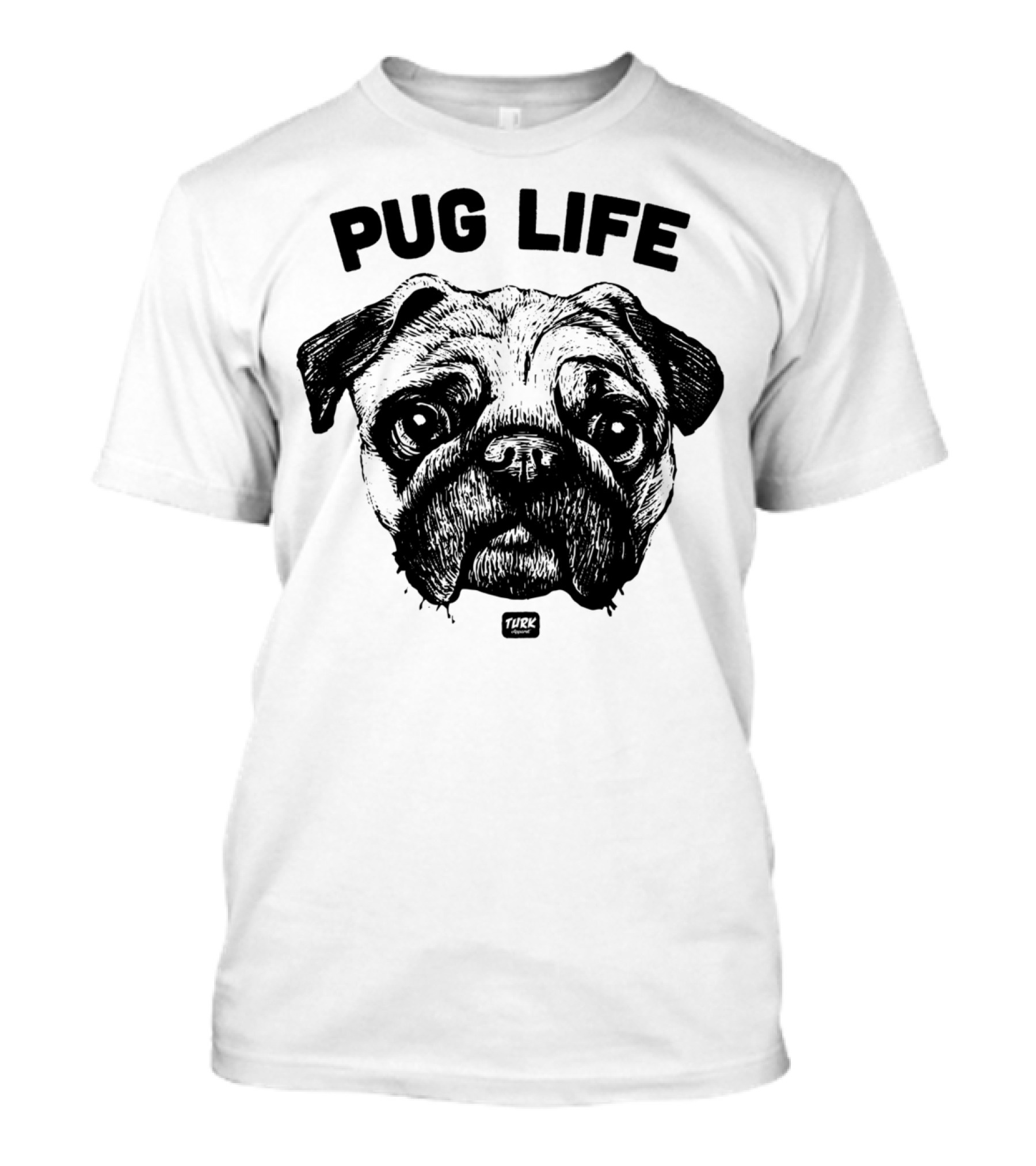 Pug Life Dog Turk T-Shirt