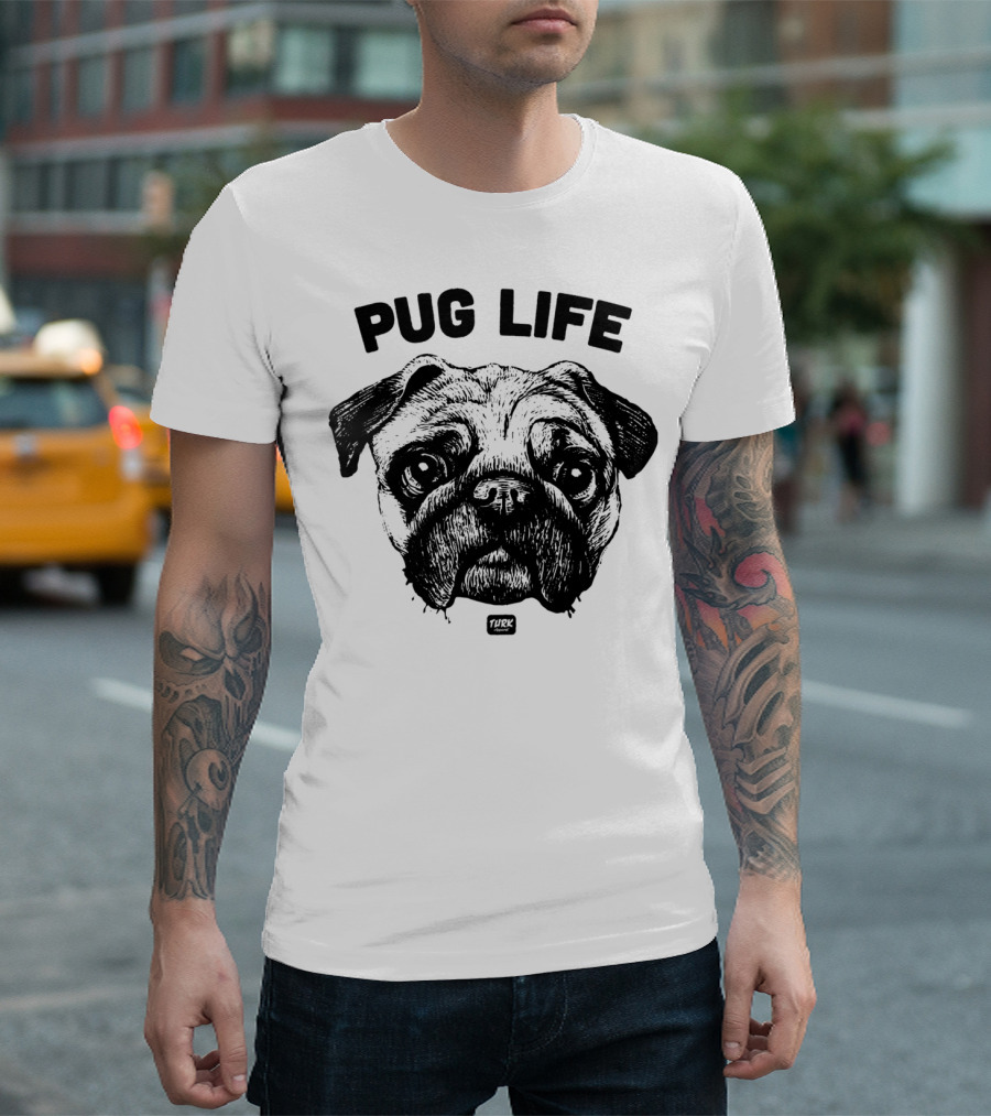Pug Life Dog Turk T-Shirt
