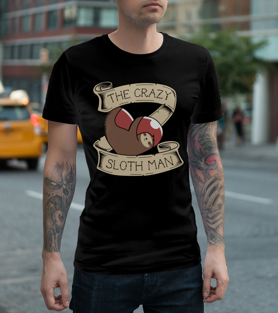 The Crazy Sloth Man T-Shirt