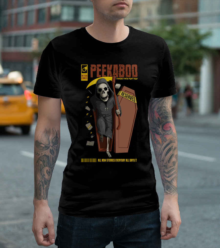 Meteor Comics PeekaBoo I Made This For You Reserved Coffin All New Stories Everyday All Days T-Shirt