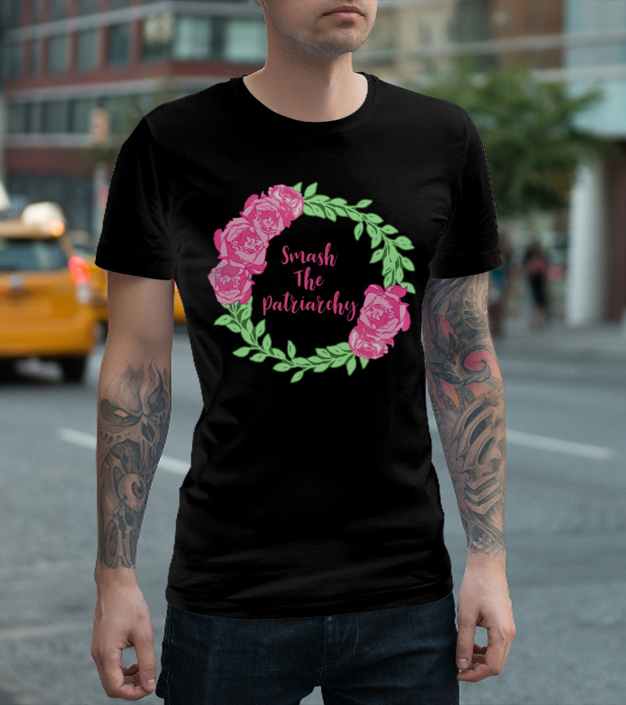 Smash The Patriarchy Pink Roses Green Leaves Wreath T-Shirt