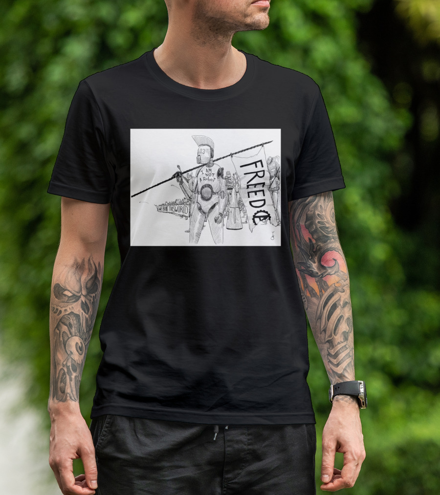 Robo Punks Freedom I Am Not A Robot We Built This World T-Shirt